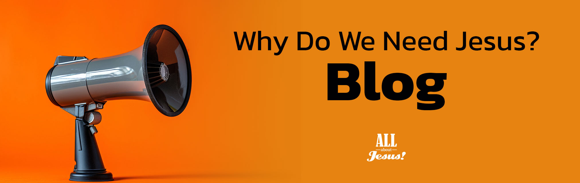 All About Jesus Blog Header
